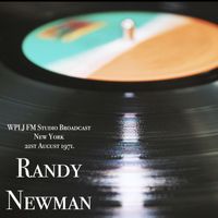 Randy Newman - Randy Newman - WPLJ FM Studio Broadcast New York 21st August 1971.