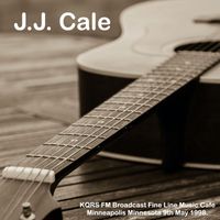 J.J. Cale - J.J. Cale - KQRS FM Broadcast Fine Line Music Cafe Minneapolis Minnesota 9th May 1998.