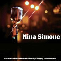 Nina Simone - Nina Simone - WBGO FM Broadcast Hoboken New Jersey July 1968 Part One.