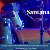 Santana - Santana - WDRC FM Broadcast Dillon Stadium Hertford Connecticut 16th August 1973 Part Two.