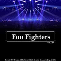 Foo Fighters - Foo Fighters - Toronto FM Broadcast The Concert Hall Toronto Canada 3rd April 1996 Part One.
