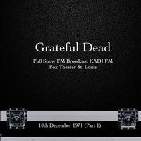Grateful Dead - Grateful Dead - Full Show FM Broadcast KADI FM Fox Theater St. Louis 10th December 1971 (Part 1).
