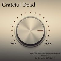 Grateful Dead - Grateful Dead - KSAN FM Broadcast The Winterland San Francisco 31st December 1971 Part 2.