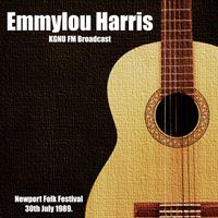 Emmylou Harris - Emmylou Harris - KGNU FM Broadcast Newport Folk Festival 30th July 1989.