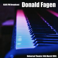 Donald Fagen - Donald Fagen - KLOS FM Broadcast Universal Theatre 14th March 1992.