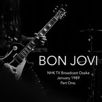 Bon Jovi - Bon Jovi - NHK TV Broadcast Osaka January 1989 Part One.