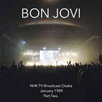 Bon Jovi - Bon Jovi - NHK TV Broadcast Osaka January 1989 Part Two.