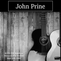 John Prine - John Prine - KGNU FM Broadcast Newport Folk Festival 30th July 1989.