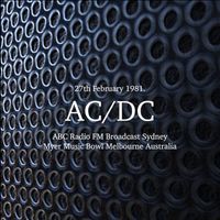AC/DC - AC/DC (Brian Johnson) - ABC Radio FM Broadcast Sydney Myer Music Bowl Melbourne Australia 27th February 1981.