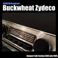 Buckwheat Zydeco - Buckwheat Zydeco - KGNU FM Broadcast Newport Folk Festival 30th July 1989.