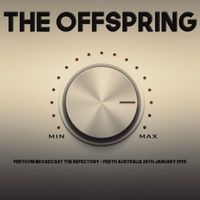 The Offspring - The Offspring - Perth FM Broadcast The Refectory Perth Australia 28th January 1995.