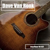 Dave Van Ronk - Dave Van Ronk - Bryn Mawr FM 1977