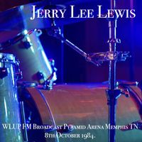Jerry Lee Lewis - Jerry Lee Lewis - WLUP FM Broadcast Pyramid Arena Memphis TN 8th October 1984.