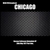Chicago - Chicago - WLIR FM Broadcast Nassau Coliseum Uniondale NY 20th May 1977 Part One.