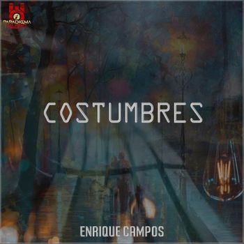 Enrique Campos - Costumbres