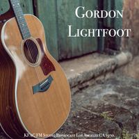 Gordon Lightfoot - Gordon Lightfoot - KFAC FM Studio Broadcast Los Angeles CA 1970.