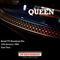 Queen - Queen - Brazil TV Broadcast Rio 12th January 1984 Part Two.