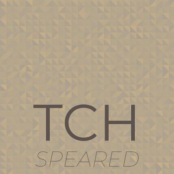 Various Artists - Tch Speared