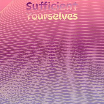 Various Artists - Sufficient Yourselves