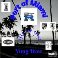 Yung Bree - Port of Miami: Gtr Bree for Speed (Explicit)