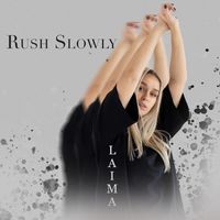 Laima - Rush Slowly