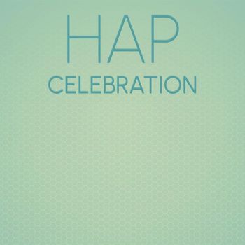 Various Artists - Hap Celebration