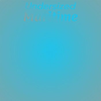 Various Artists - Undersized Maritime