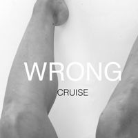 Cruise - Wrong