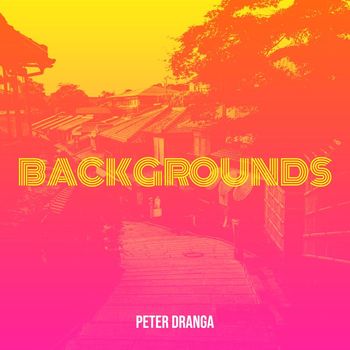 Peter Dranga - Backgrounds