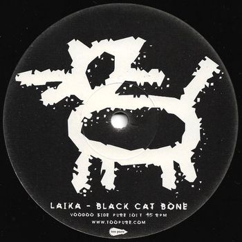 Laika - Black Cat Bone / Badtimes
