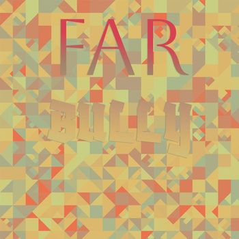 Various Artists - Far Bully