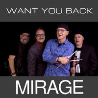 Mirage - Want You Back