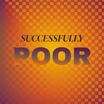 Various Artists - Successfully Poor