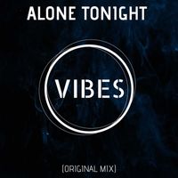 Vibes - Alone Tonight