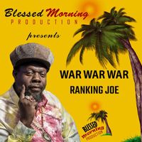 Ranking Joe - War War War