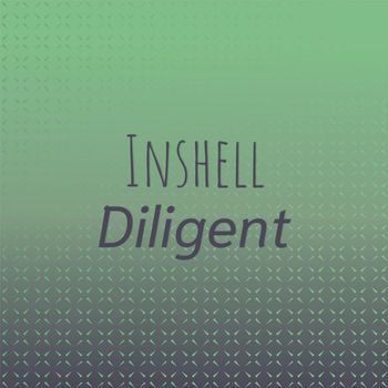 Various Artists - Inshell Diligent