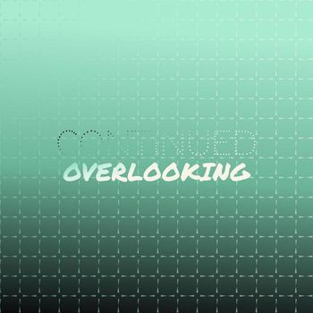 Various Artists - Continued Overlooking