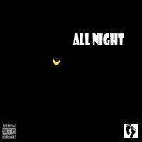 Bryce - All Night (feat. Cozmic, L.Mac, Neftaly & Plane ) (Explicit)
