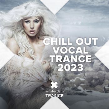 Various Artists - Chill Out Vocal Trance 2023