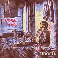 Fidocia - Anomali Rindu
