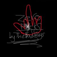 The Bad Boys - Zero F cks (Explicit)