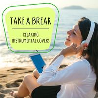 Royal Philharmonic Orchestra - Take A Break: Relaxing Instrumental Covers