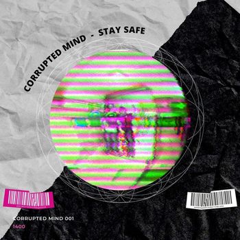 Corrupted Mind - Stay Safe