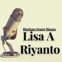 Lisa A Riyanto - Biarkan Orang Bicara