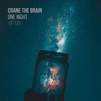 crane the brain - One Night (Vip Mix) (Vip Mix)