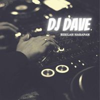DJ Dave - Berilah Harapan