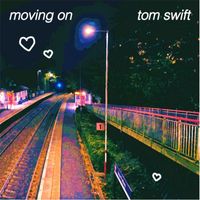 Tom Swift - Moving On