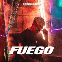 Alejandro Fuentes - Fuego