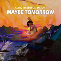 GAR - Maybe Tomorrow