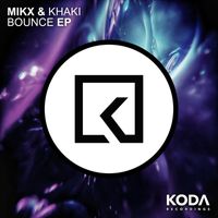 MIKX & KHAKI - Bounce EP